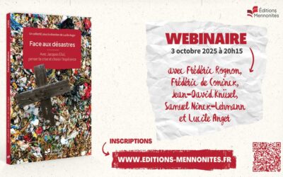 Webinaire sur le livre « Face aux désastres – avec Jacques Ellul, penser la crise et choisir l’espérance »